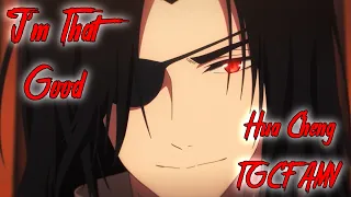 I'm That Good | Hua Cheng | TGCF AMV