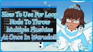 How To Use For Loop Node To Throw Multiple Plushies At Once In Warudo!!!