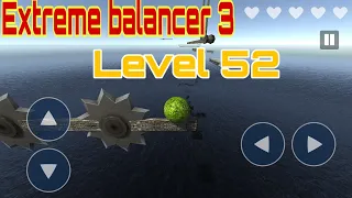 Extreme balancer 3 gameplay Level 52