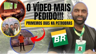 📣Os primeiros dias na Petrobras👷‍♂🔩