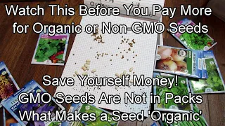 Watch This Before You Buy Organic or Non-GMO Seeds & Save Money: What Makes a Seed Organic Explained