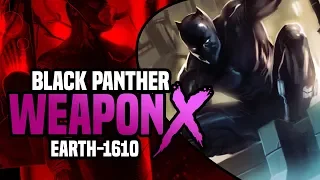 Black Panther Weapon X (  Ultimates 1610 Universe Returns )