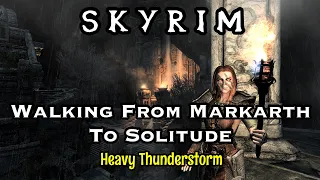 Skyrim - Walking From Markarth To Solitude Dark Stormy Night, Skyrim Thunderstorm Ambience For Sleep
