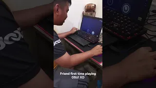Friend first time playing OSU! 💀 xD