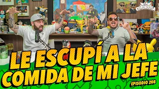 Episodio 208 - Le escupí a la comida de mi jefe