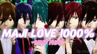 |MMD Fnaf| - Maji Love 1000%