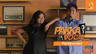 Parayuvaan Song (Ishq) ft. RJ Poornima and RJ Adarsh | Pakka Vocal | Radio Mango