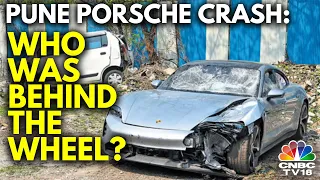 Pune Porsche Accident | Who Was Behind The Wheels? | Shocking Plot | N18V | CNBC TV18