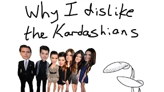 Why I Dislike The Kardashians