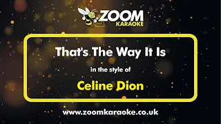 Celine Dion - That's The Way It Is - Karaoke Version from Zoom Karaoke