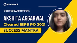 Success Story Of Akshita Aggarwal Cleared IBPS PO 2021 | Know Hi Success Mantra #OliveboardToppers