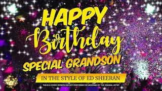 Happy Birthday Special Grandson In the Style of Ed Sheeran | Celebrity | Personalised | Party