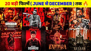 20 Upcoming BIGGEST Movies Release ( June To December ) 2024 | Upcoming South & Bollywood Movies