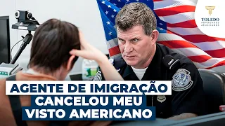 Agente da imigração dos EUA riscou de caneta meu passaporte e cancelou meu Visto Americano