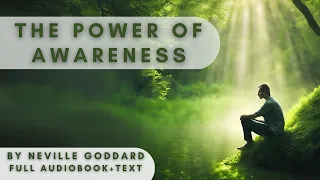 THE POWER OF AWARENESS by Neville Goddard:  FullAudiobook with Text