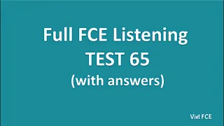 Full B2 First (FCE) Listening Test 65 with Answers