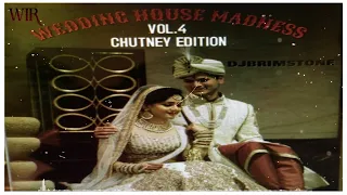 WEDDING HOUSE MADNESS VOL.4 CHUTNEY EDITION DJBRIMSTONE