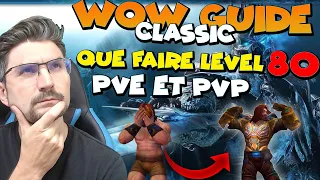 QUE FAIRE au niveau 80 sur WOTLK Classic PVE et PVP