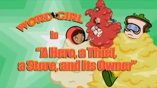 WordGirl A Hero, A Thief, A Store, And It's Owner