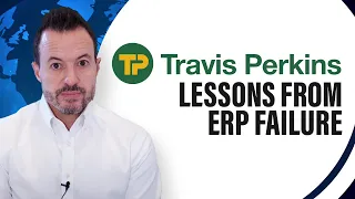 Lessons from the Travis Perkins ERP Failure | Digital Transformation Case Study