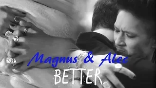 Magnus & Alec ♡ Better [1x04-3x12]