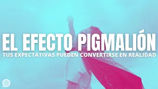 ¿Qué es el efecto Pigmalión?