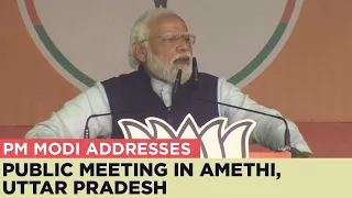 PM Modi addresses public meeting in Amethi, Uttar Pradesh