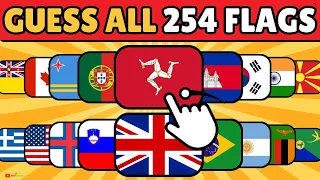 GUESS ALL 254 FLAGS IN THE WORLLD | ULTIMATE FLAG QUIZ