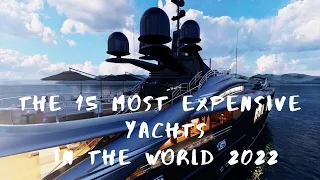 The 15 most expensive yachts in the world 2022