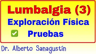 Lumbalgia, dolor Lumbar  (3) ► Exploración física y pruebas complementarias