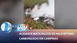 Acidente mata piloto de helicóptero carbonizado em Campinas