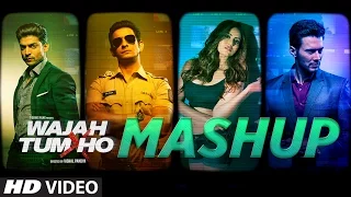 Mashup "Wajah Tum Ho" Song | Sana Khan, Sharman, Gurmeet | Vishal Pandya