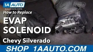 How to Replace EVAP Solenoid 07-13 Chevy Silverado