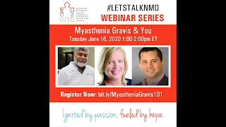 #LetsTalkNMD Webinar Series - Myasthenia Gravis & You