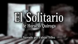 El solitario - Horacio Quiroga