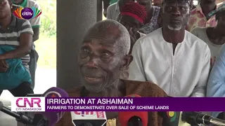 Ashaiman Farmers to demonstrate over sale of Irrigation Development Authority scheme lands | Citi TV