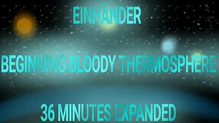 EINHÄNDER BEGINNING BLOODY THERMOSPHERE 36 MINUTES EXPANDED