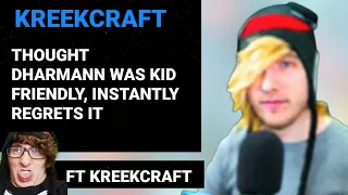 Kreekcraft thought DharMann was KID FRIENDLY , He instantly regrets it