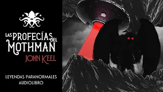 🎧 "Las Profecías del Mothman" 👽 John Keel