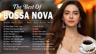 Best Bossa Nova Mix 2023 || Bossa Nova Jazz Playlist 🎈 Relaxing Bossa Nova Cover