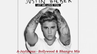 Let Me Love You - Bollywood & Bhangra Mix DJ Arjun Singh ft Justin Bieber & DJ Snake