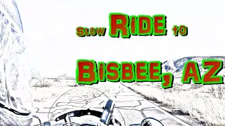 Slow Ride to Bisbee AZ 2023