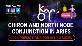 2024 PREDICTIONS FOR ALL 12 ZODIAC SIGNS | Chiron North Node Conjunction in Aries