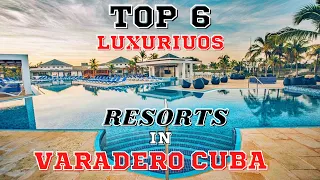 The Top 6 MOST Luxury All Inclusive Resorts In Varadero Cuba 2023/MUST know