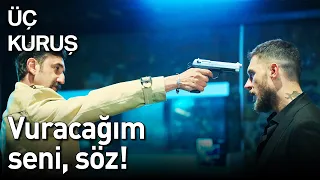 Vuracağım Seni, Söz! 🔫🔫 | Unutulmaz Sahneler - Üç Kuruş