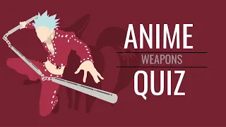 Anime weapon quiz [Super easy - Super hard] 40 weapons