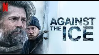 AGAINST THE ICE Trailer (2022) Nikolaj Coster-Waldau MOVIE TRAILER TRAILERMASTER