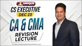 CS Executive New / Old Syllabus | CA & CMA Revision lecture - 8 | NA Sir