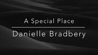 A Special Place~Danielle Bradbery lyrics