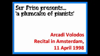 Recital Arcadi Volodos, Amsterdam 11 April 1998